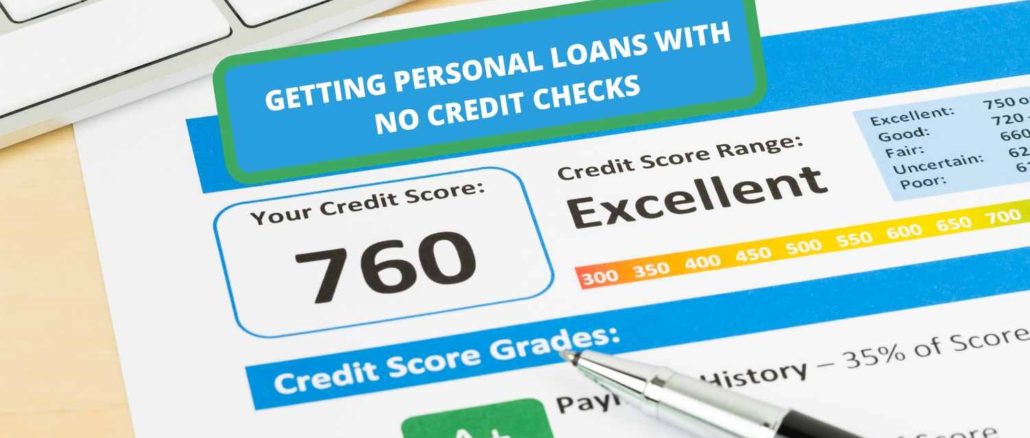 Getting Personal Loans With No Credit Checks